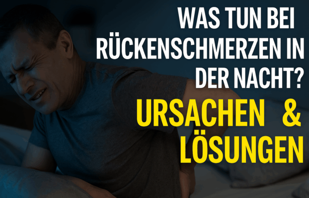 💥 Was tun bei Rückenschmerzen in der Nacht? – Ursachen & Lösungen für besseren Schlaf